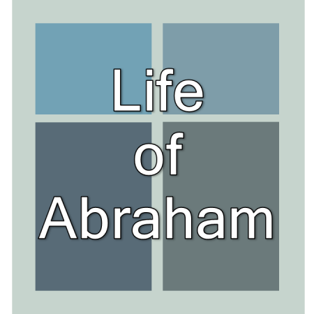 Life of Abraham.