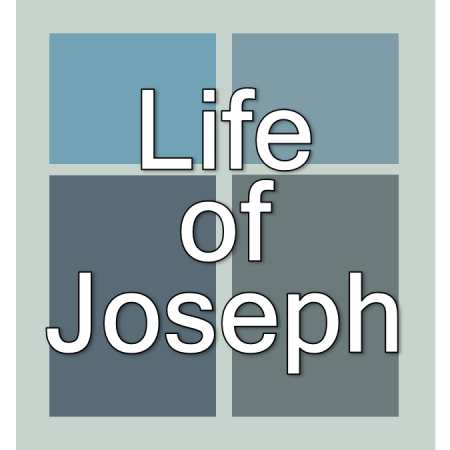 Life of Joseph.