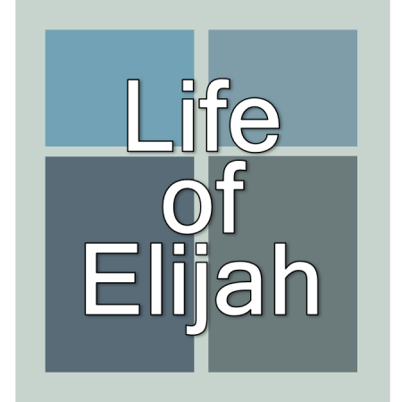 Life of Elijah.