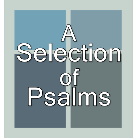 A selection of Psalms.