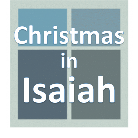 Christmas in Isaiah.