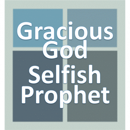 Gracioius God, Selfish Prophet.