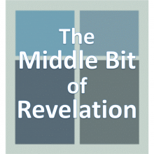 The Middle Bit of Revelation.