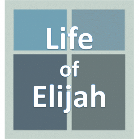 Life of Elijah.